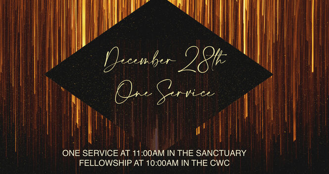 After Christmas Fellowship followed by One Service