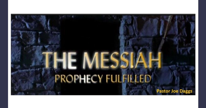 "The Messiah, Prophecy Fulfilled"