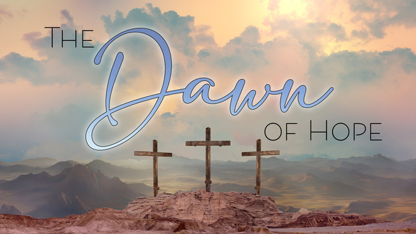 The Dawn of Hope