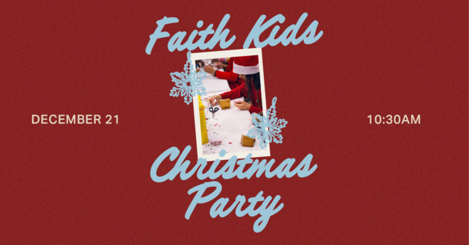 Faith Kids Christmas Party