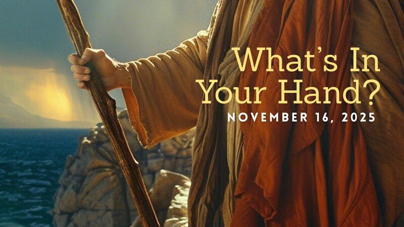 What's In Your Hand?