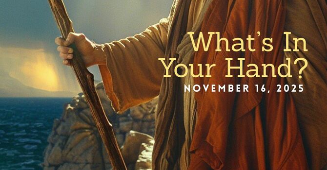 What's In Your Hand?