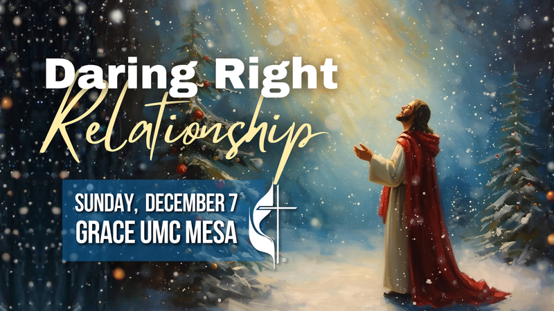 "Daring Right Relationship"