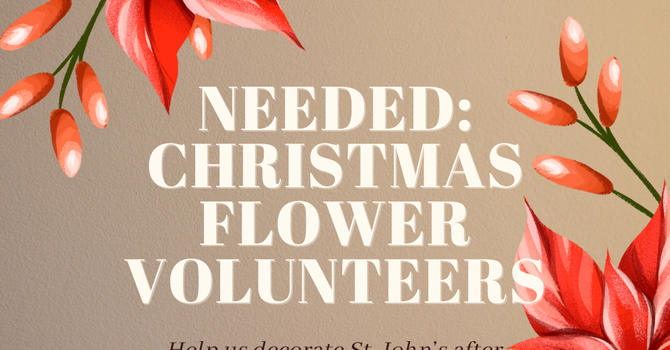 Needed: Christmas Flower Volunteers