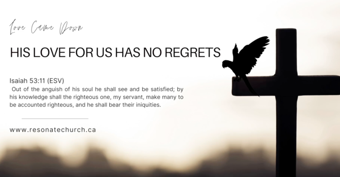  His Love For Us Has No Regrets