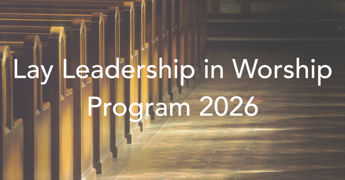 Lay Leadership in Worship Program 2026 image
