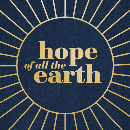 Hope of all the earth (Advent '25)