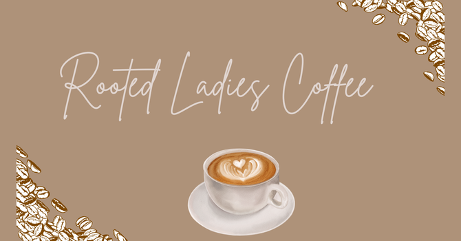 Rooted Ladies Activity