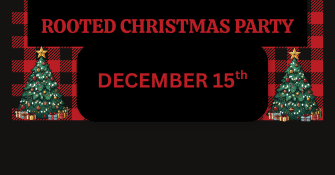 Rooted Christmas Party