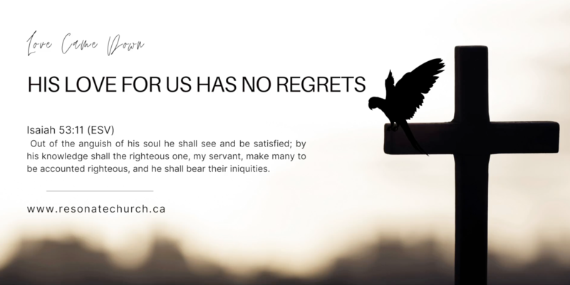  His Love For Us Has No Regrets