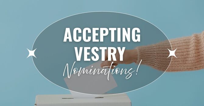 Vestry Nominations for 2026 are Open image