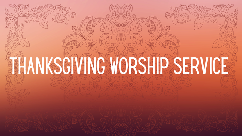 Thanksgiving Week Service 2025