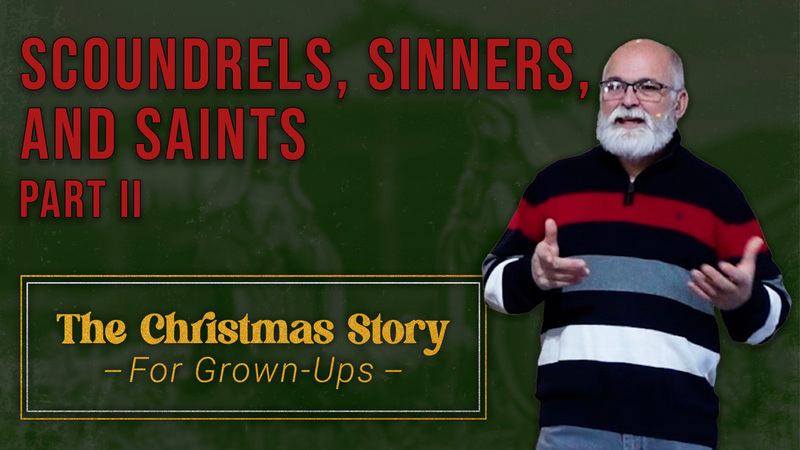Sinners, Scoundrels, and Saints, Part 2