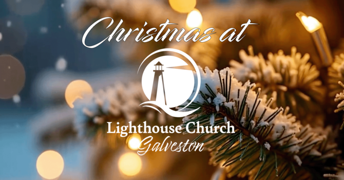 Christmas at Lighthouse Church Galveston 