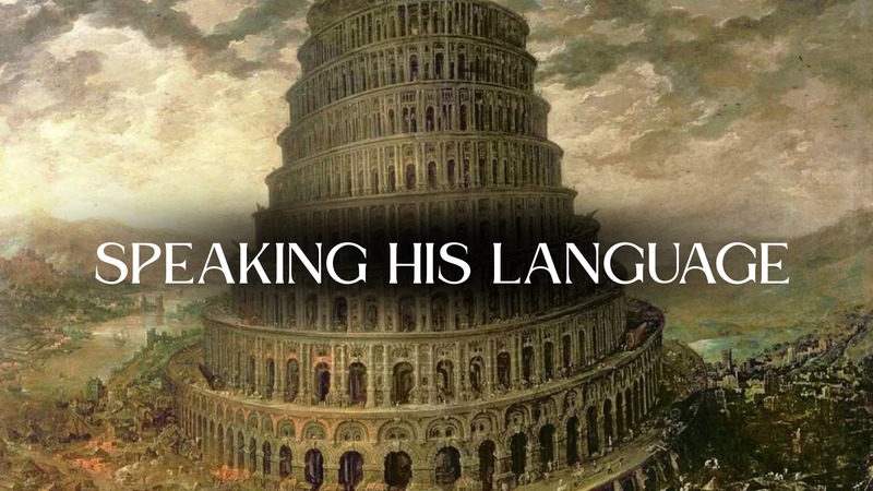 Speaking His Language