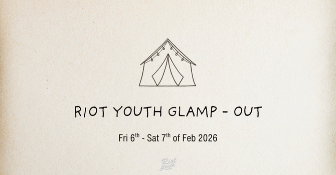 RIOT youth event - Glamp out!