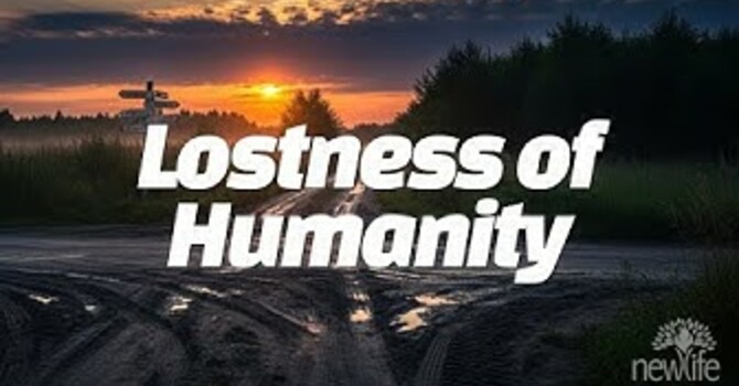 Lostness of Humanity