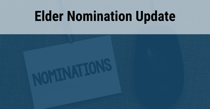 Elder Nomination Update image