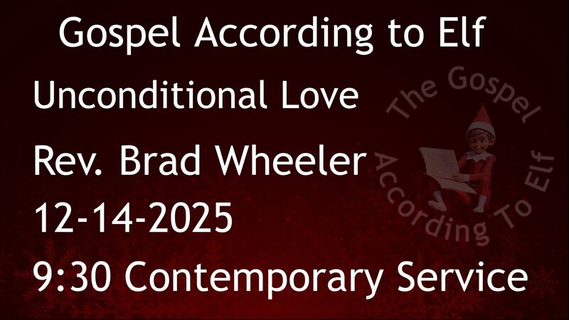 12-14-2025: Unconditional Love - 9:30 Contemporary service