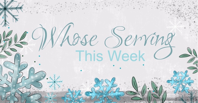 THIS WEEK & WHO'S SERVING image