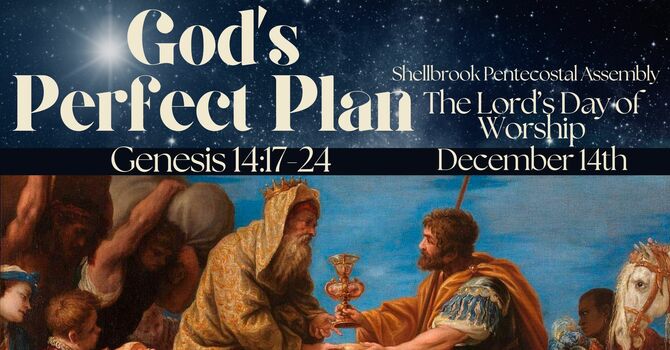 God's Perfect Plan | Genesis 14:17-24  image