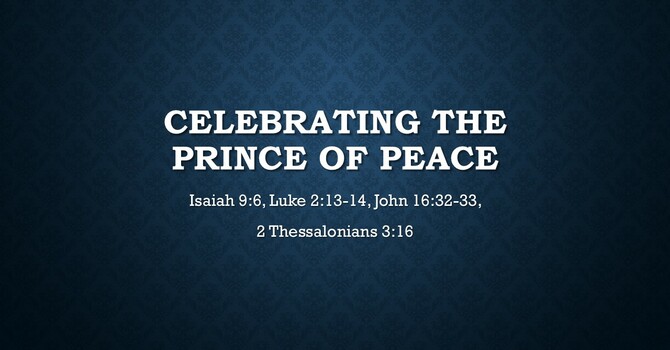 Celebrating the Prince of Peace