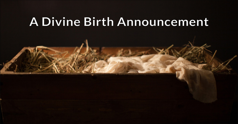 A Divine Birth Announcement