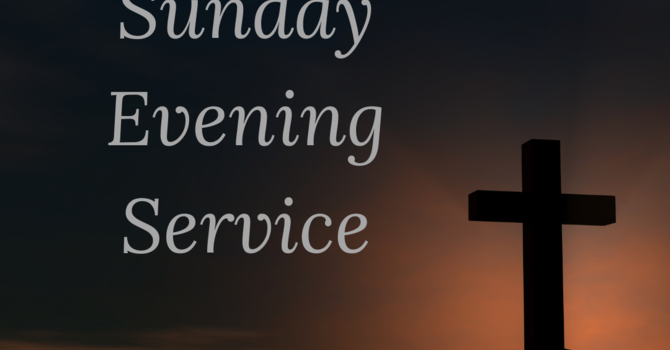 Sunday Evening Service