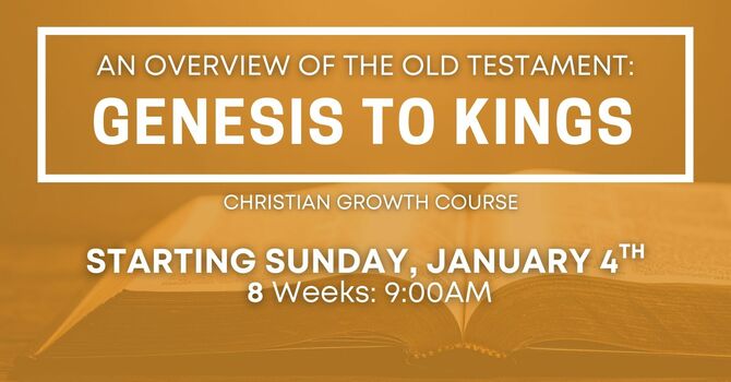 An Overview of the Old Testament: Genesis to Kings