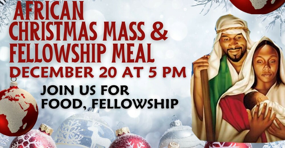 African Christmas Mass & Fellowship Meal