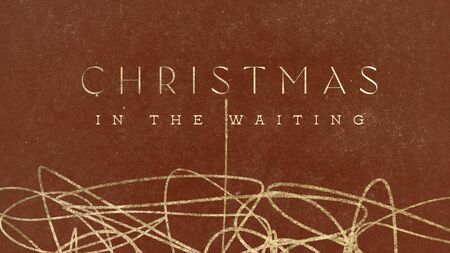 Christmas in the Waiting