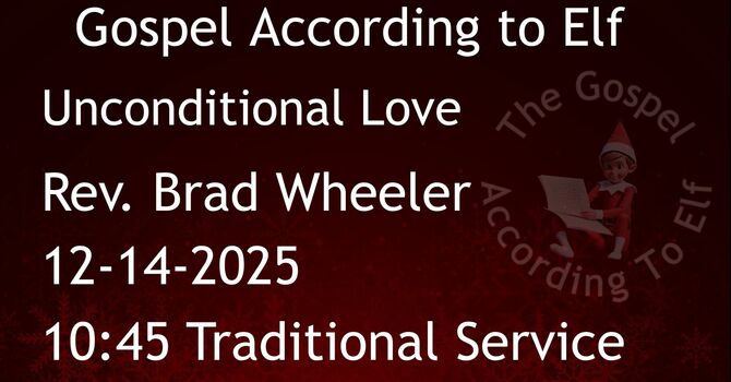 12-14-2025: Unconditional Love - 10:45 Traditional service