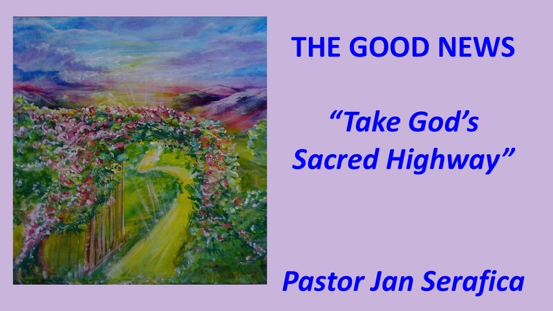 "Take God's Sacred Highway”