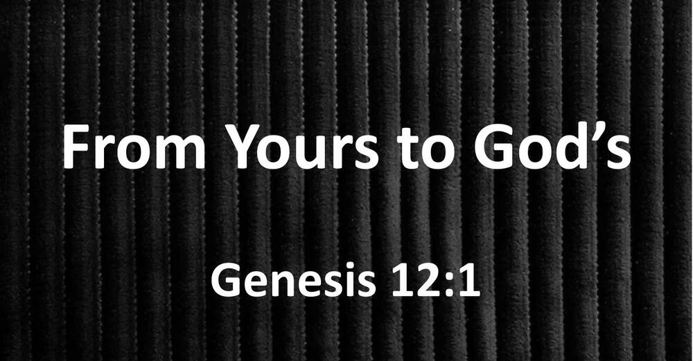 From Yours to God’s