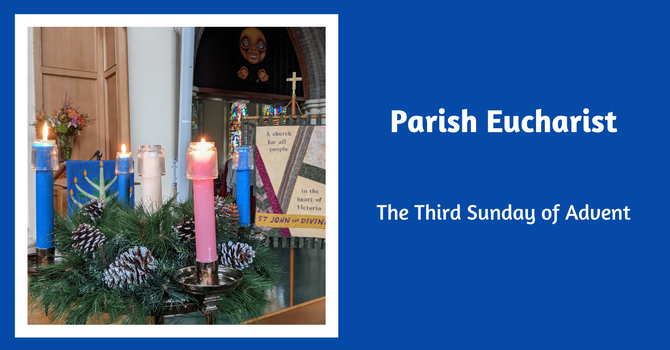 Parish Eucharist - December 14, 2025 image