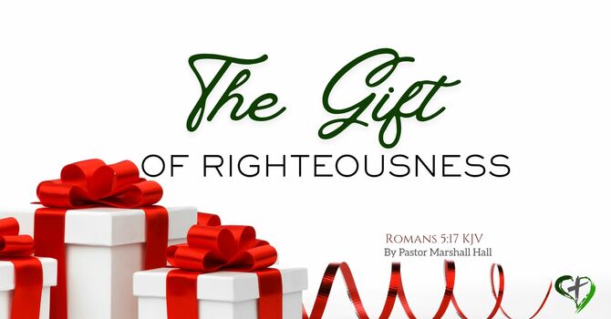 The Gift of Righteousness