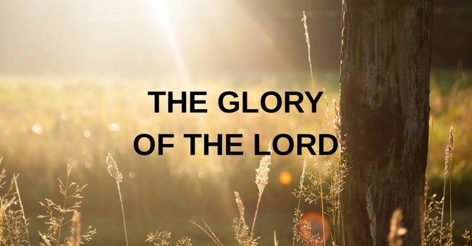 The Glory Of The Lord - Bro. Albertson