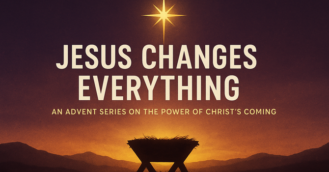 Jesus Changes Our World Forever