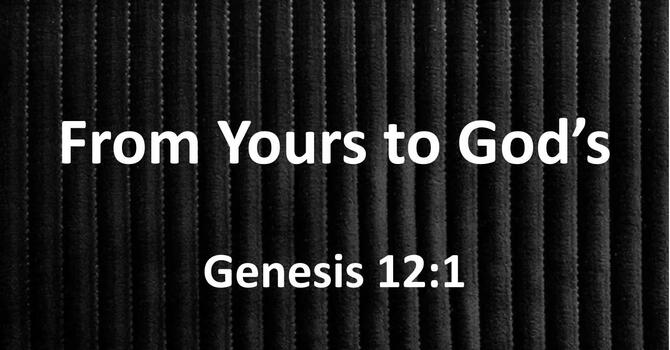 From Yours to God’s