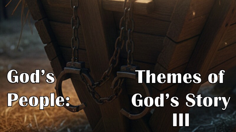 God's People: Themes of God's Story III