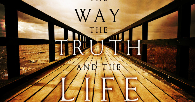 The Way, The Truth, and The Life | Pastor Jake Babinsack