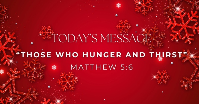 THOSE WHO HUNGER AND THIRST