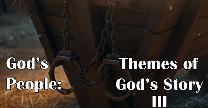 God's People: Themes of God's Story III