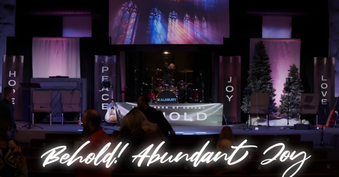 Behold! Abundant Joy