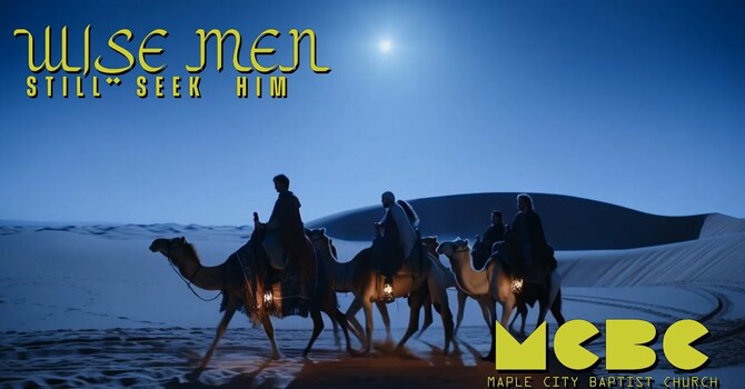 Wise men still seek him Pt. 2
