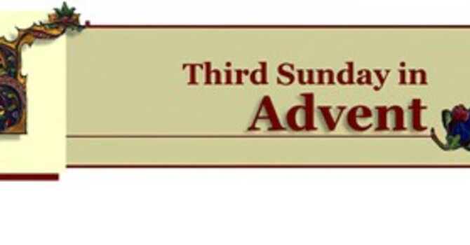 The Third Sunday of Advent, Year A