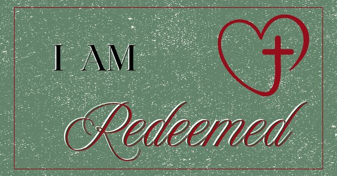 I Am Redeemed