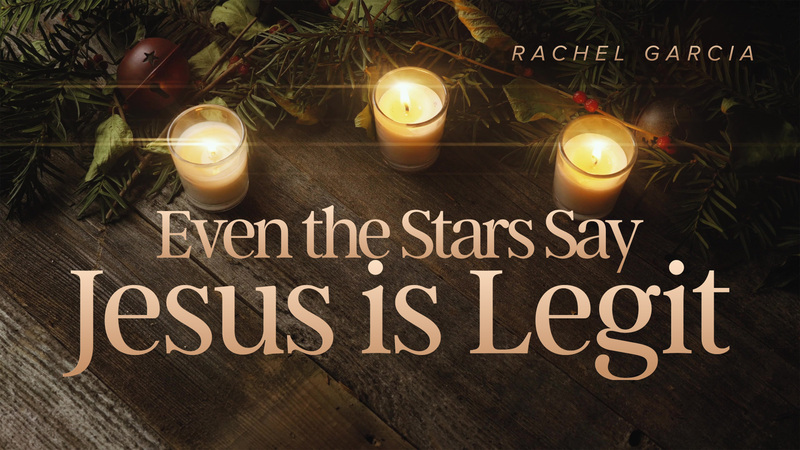 Even the Stars Say Jesus is Legit