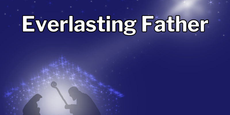Jesus, Our Everlasting Father