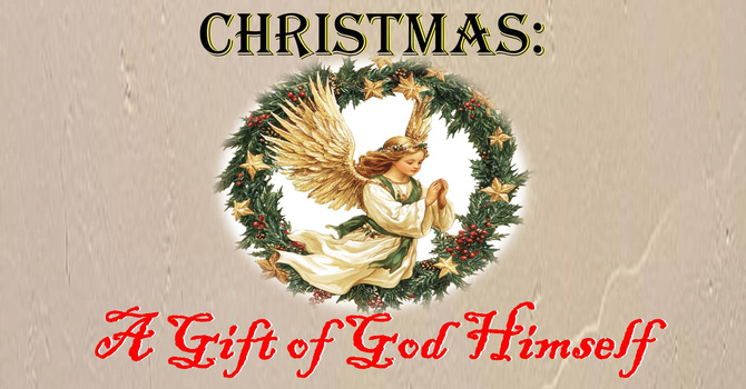 Christmas - A Gift of God Himself